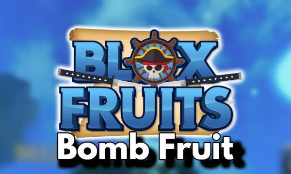 Bomb Fruit in Blox Fruits  Info, Guide, Combos [UPDATE 20] ⭐