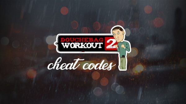 Douchebag Workout 2 Cheat Codes