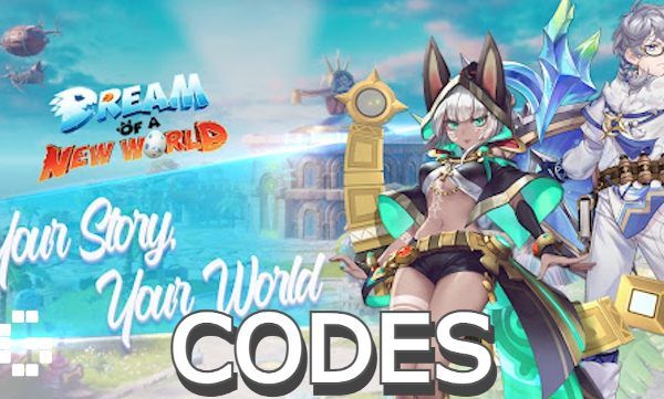 Dream of a New World Codes DNW Gift Code