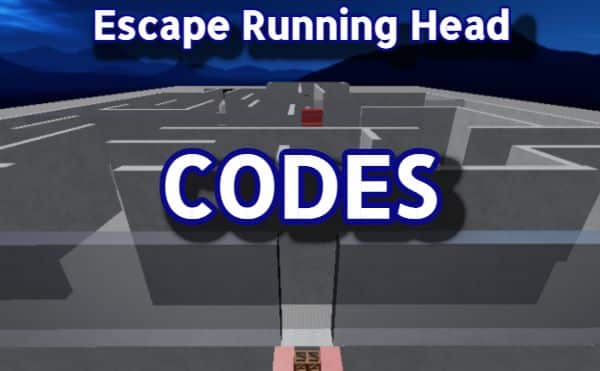 Escape Running Head Codes Roblox