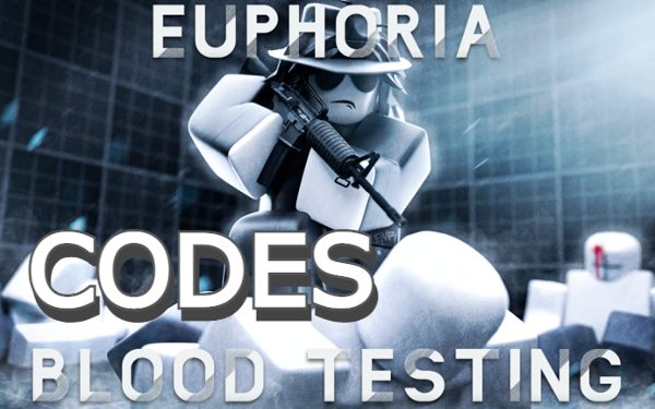 Euphoria Blood Testing Codes Roblox