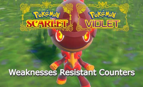 Pokemon Charcadet Weaknesses Resistant Counters Scarlet and Violet