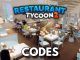 Restaurant Tycoon 2 Codes Roblox