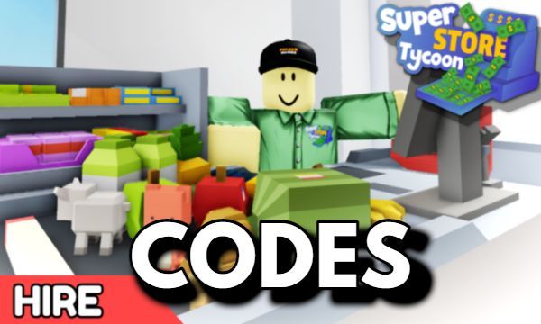 Super Store Tycoon Codes - Roblox November 2023 