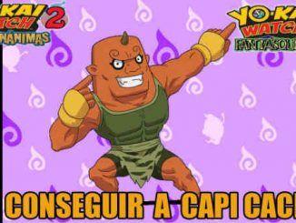 Conseguir a Capi Cachas en Yo-Kai Watch 2
