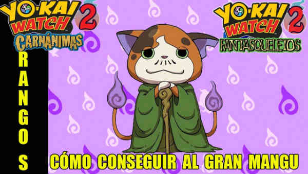 Conseguir a Gran Mangu en Yo-Kai Watch 2