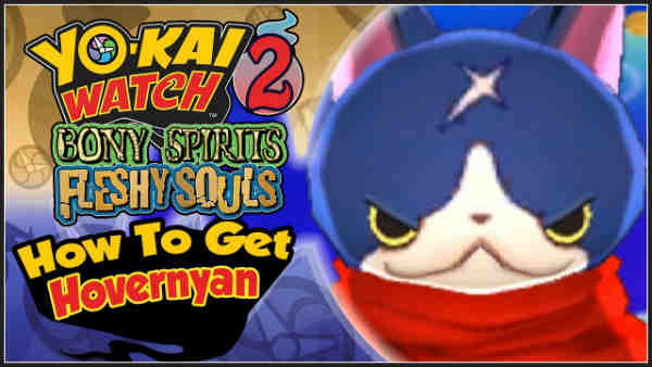 Conseguir a Hovernyan en Yo-Kai Watch 2