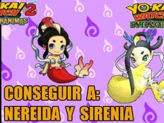 Conseguir a Sirenia en Yo-Kai Watch 2