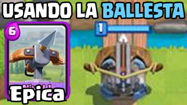 mejores mazos con la Ballesta en Clash Royale
