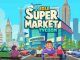 Guía y Trucos Idle Supermarket Tycoon