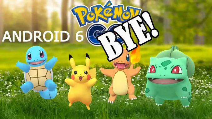 No habra soporte Android 6 Pokemon Go