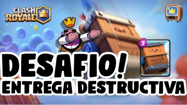 Desafio Entrega Destructiva Clash Royale