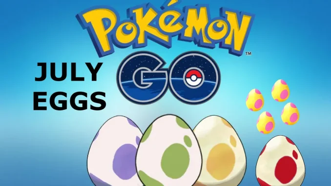 Eclosion de huevos julio - Pokemon Go