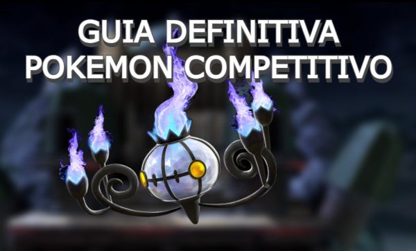 Guia Completa Chandelure en Pokémon Competitivo