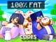+1 Fat Every Second Codes Roblox