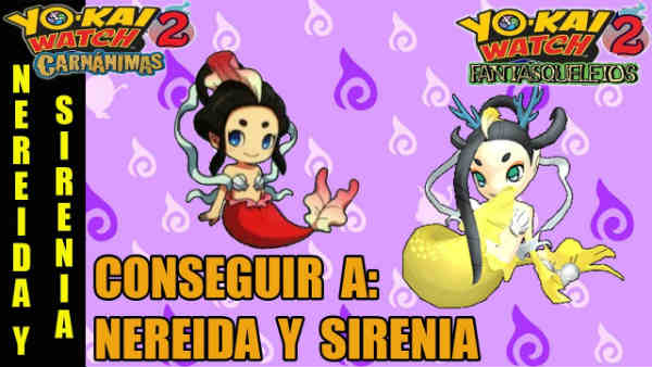 Conseguir a Sirenia en Yo-Kai Watch 2