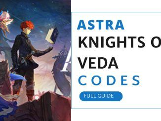 ASTRA KNIGHTS OF VEDA CODES