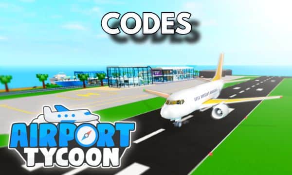 Airport Tycoon Codes Roblox