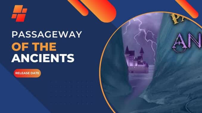 Passageway of the Ancients Release Date