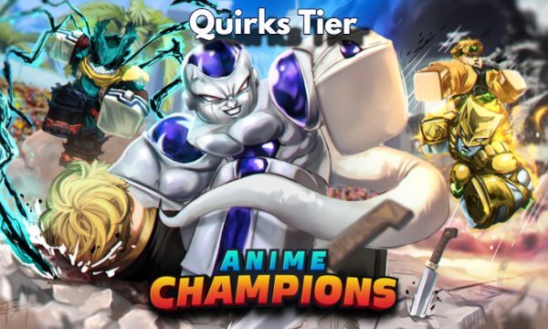 Anime Champions Simulator Quirks Tier List Guide