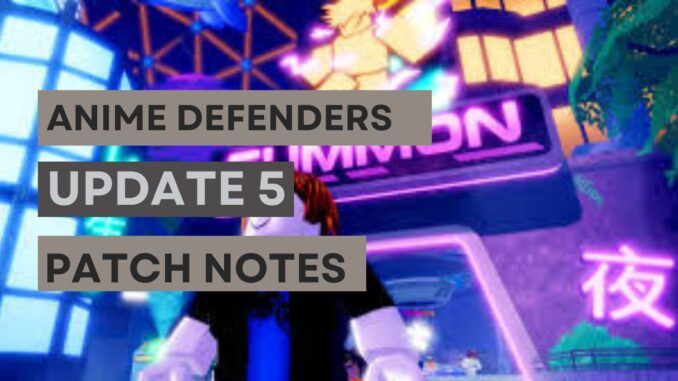 Anime Defenders Update 5 Patch Notes