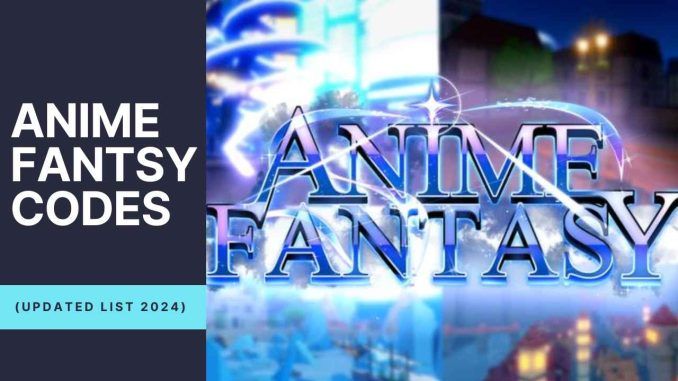 Anime Fantasy Codes