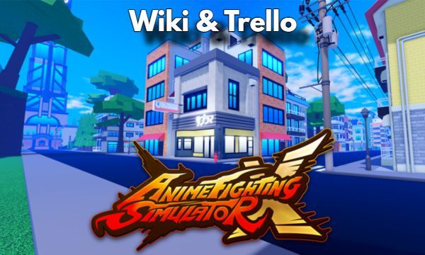 Anime Fighting Simulator X Wiki & Trello