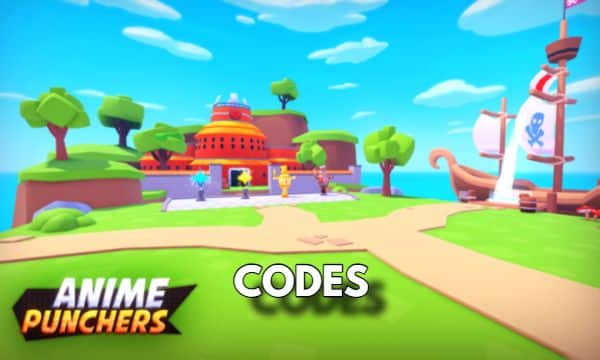 Anime Punchers Simulator Codes Roblox