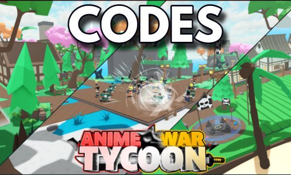 Anime War Tycoon Codes Roblox