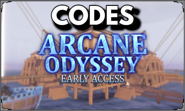 Arcane Odyssey Codes Roblox
