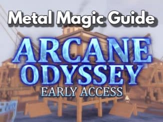Arcane Odyssey Metal Magic Guide Mastering the Ultimate High-Damage Magic