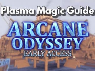 Arcane Odyssey Plasma Magic Guide Become a Master of Scorched Magic