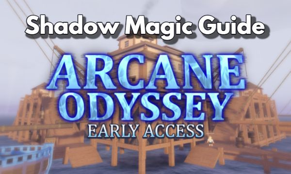 Arcane Odyssey Shadow Magic Guide Inflict the Drained Status Effect