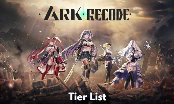 Ark Re Code Tier List of Best Characters