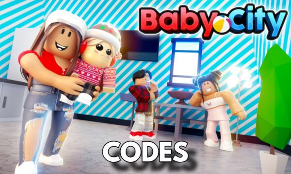 Baby City RP Codes Roblox