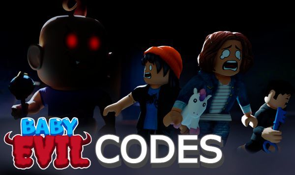 Baby Evil Codes Roblox