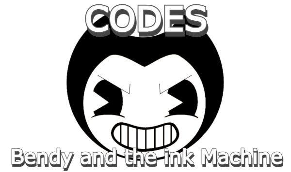 Bendy and the ink Machine Codes Roblox