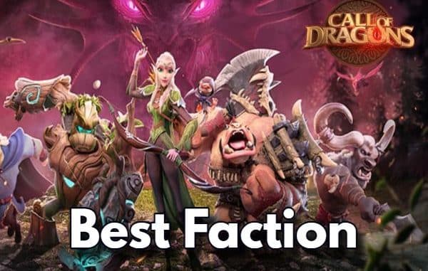 Best Faction in Call of Dragons for Beginner & Expert