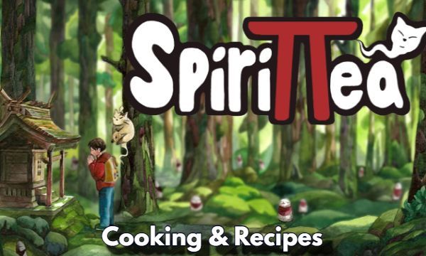 Best Guide to Cooking and Recipes in Spirittea