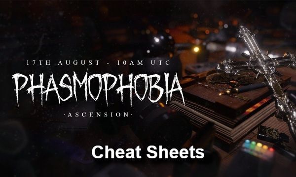 Best Phasmophobia Cheat Sheets