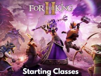 Best Starting Classes in For The King 2