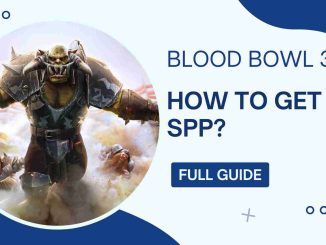 How To Get SPP in Blood Bowl 3