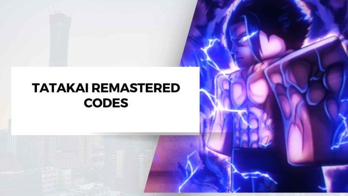 Tatakai Remastered Codes