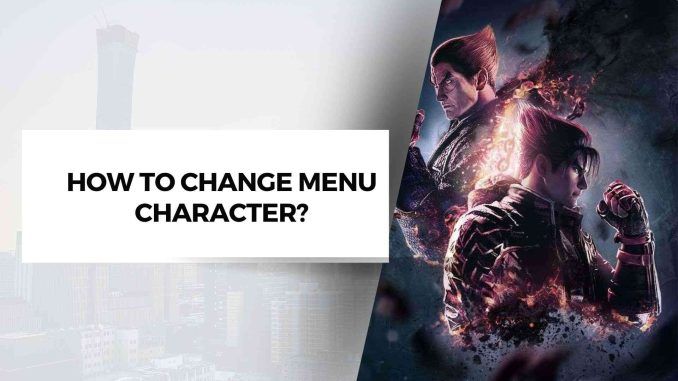 How To Change Menu Character?