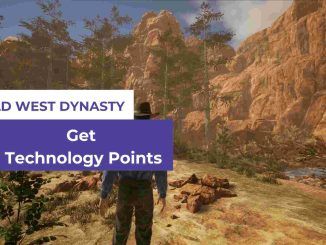 Wild West Dynasty: How To Get Technology Points
