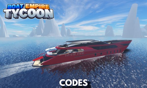 Boat Empire Tycoon Codes Roblox