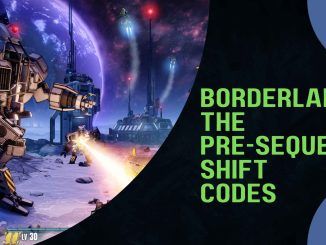 Borderlands The Pre Sequel shift codes