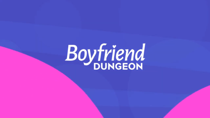 Boyfriend Dungeon: Comprehensive Guide