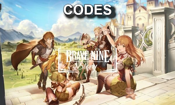 Brave Nine Story Codes