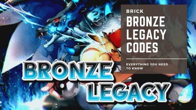 Brick Bronze Legacy codes